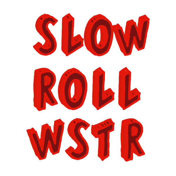 slow roll wstr